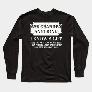 Ask Grandpa Anything Shirt Long Sleeve T-Shirt